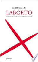 Cover of L'aborto. Storia e attualità di un problema sociale