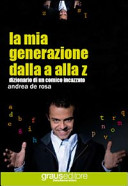 Cover of La mia generazione dalla a alla z. Dizionario di un comico incazzato