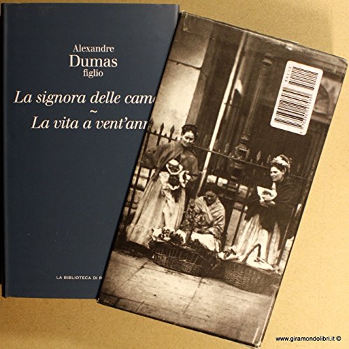 Cover of La signora delle camelie - La vita a vent'anni