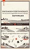 Cover of Paesaggi contaminati: Per una nuova mappa della memoria in Europa