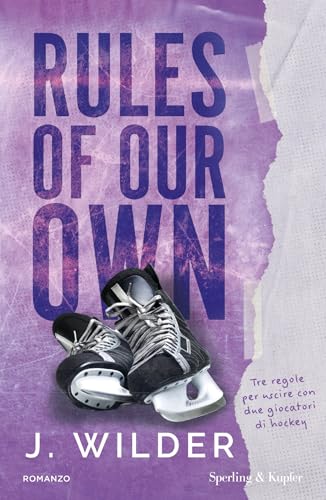 Cover of Rules of our own: Tre regole per uscire con due giocatori di hockey