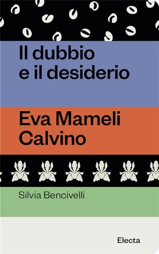 Cover of Il dubbio e il desiderio. Eva Mameli Calvino