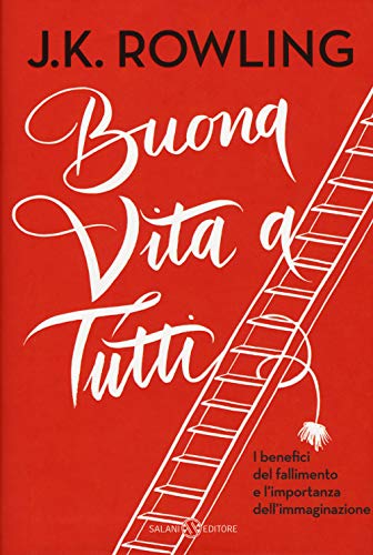 Cover of Buona vita a tutti. I benefici del fallimento e l'importanza dell'immaginazione