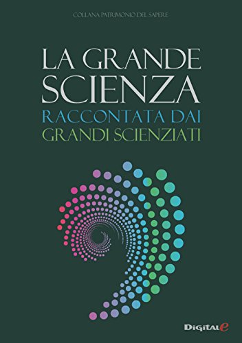 Cover of La Grande Scienza raccontata dai grandi scienziati