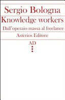 Cover of Knowledge workers. Dall'operaio massa al freelance