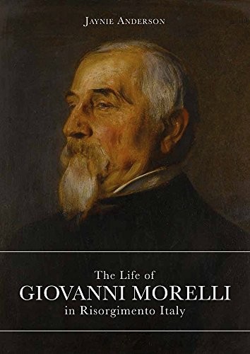 Cover of Life of Giovanni Morelli in Risorgimento Italy