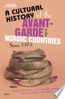 Cover of A Cultural History of the Avant-Garde in the Nordic Countries Since 1975