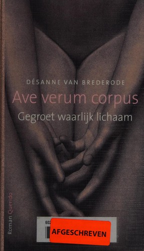 Cover of Ave verum corpus: Gegroet waarlijk lichaam