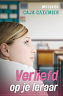Cover of Verliefd op je leraar / druk 1
