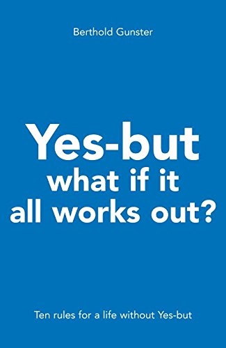 Cover of Yes-but what if it all works out? / druk 1