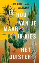 Cover of Ik hou van je maar ik kies het duister