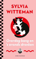Cover of Overdag bang en 's avonds dronken