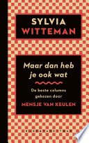 Cover of Maar dan heb je ook wat