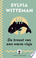 Cover of De troost van een warm visje