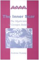 Cover of THE INNER SCAR. The Mysticism of Georges Bataille.