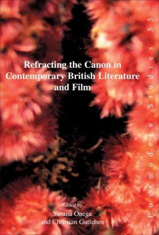Cover of Refracting the canon in contemporary British literature and film