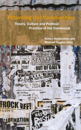Cover of Returning (to) Communities: Theory, Culture and Political Practice of the Communal (Critical Studies: Readings in the Post/Colonial Literatures in English, 28) (Critical Studies)