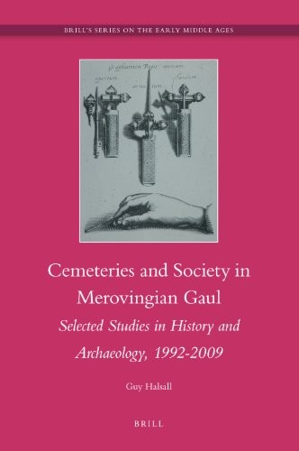 Cover of Cemeteries and society in Merovingian Gaul