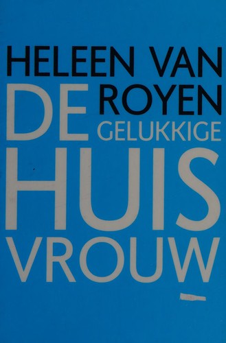Cover of De gelukkige huisvrouw