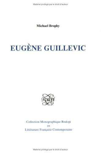 Cover of Eugene Guillevic.(Collection Monographique Rodopi en Litterature Francaise Contemporaine 20) (Collection Monographique Rodopi En Litterature Francaise Contemporaine, No 20)