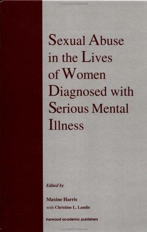 Cover of Sexual abuse in the lives of women diagnosed with serious mental illness