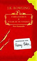 Cover of Fabeldieren en Waar Ze Te Vinden / druk 2