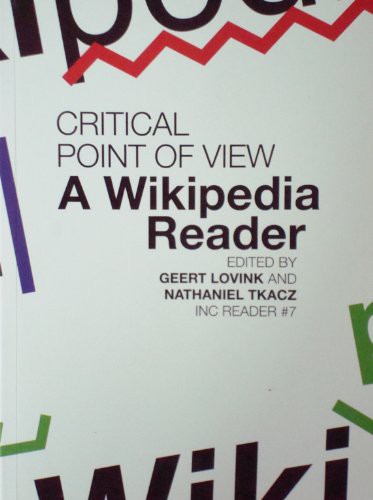 Cover of critical point of view a wikipedia reader Inc Reader #7