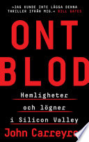 Cover of Ont blod - hemligheter och lögner i Silicon Valley