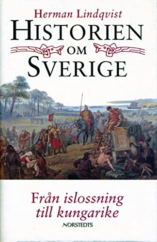 Cover of Historien om Sverige. Från islossning till kungarike