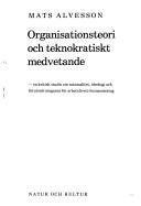 Cover of Organisationsteori och teknokratiskt medvetande