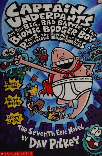 Cover of Captain Underpants and the Big Bad Battle of the Bionic Booger Boy, Part 2: Revenge of the Ridiculous Robo-Boogers