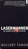 Cover of Lasermannen: En berättelse om Sverige