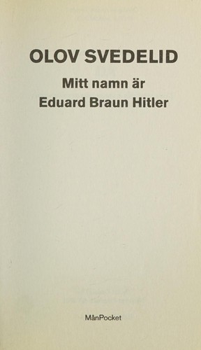 Cover of Mitt namn är Eduard Braun Hitler