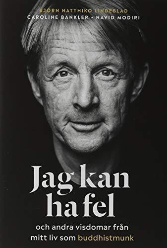 Cover of Jag kan ha fel : och andra visdomar från mitt liv som buddhistmunk