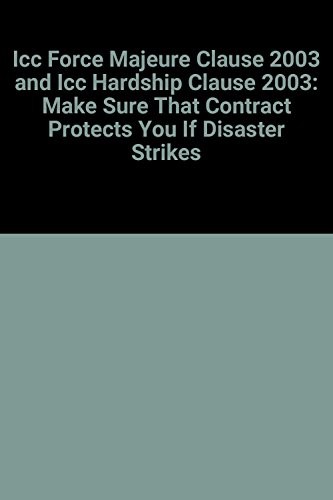 Cover of Icc Force Majeure Clause 2003 and Icc Hardship Clause 2003