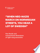 Cover of “When neo-Nazis march on Norwegian streets, you hear a lot of Swedish”