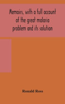 Cover of Memoirs, with a Full Account of the Great Malaria Problem and Its Solution