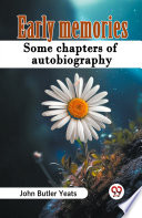 Cover of Early memories some chapters of autobiography