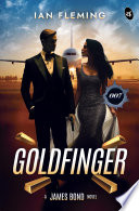 Cover of Goldfinger: A James Bond Novel | A Spy Thriller