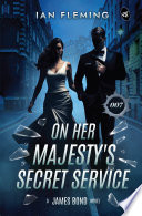 Cover of On Her Majesty’s Secret Service: A James Bond Novel | A Spy Thriller