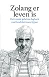 Cover of Zolang er leven is - Het tweede geheime dagboek van Hendrik Groen, 85 jaar
