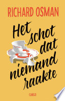Cover of Het schot dat niemand raakte