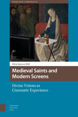 Cover of Medieval Saints and Modern Screens