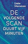 Cover of De volgende scan duurt vijf minuten
