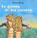 Cover of La Guerra De Los Yacares (Cuentos De La Selva)