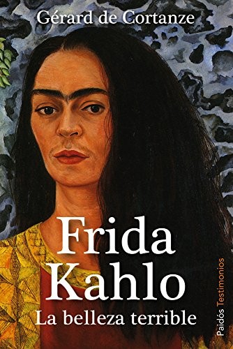 Cover of Frida Kahlo : la belleza terrible