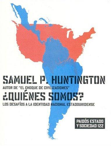 Cover of Quienes Somos?: Los Desafios a la Identidad Nacional Estadounidense