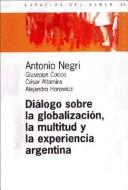Cover of Dialogo Sobre La Globalizacion, La Multitud y La Experiencia Argentina / Analytic Practice (Espacios del Saber)