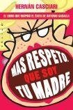 Cover of Más respeto que soy tu madre