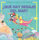 Cover of !Qué hay debajo del mar?
